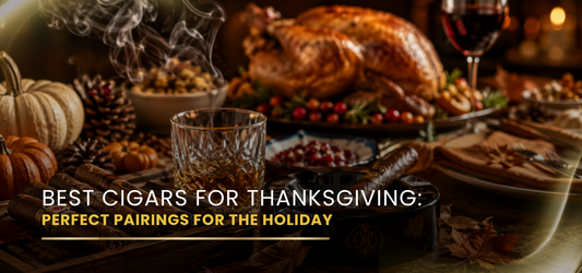 Best Cigars for Thanksgiving: Perfect Pairings for the Holiday