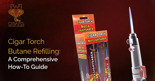 Cigar Torch Butane Refilling: A Comprehensive How-To Guide
