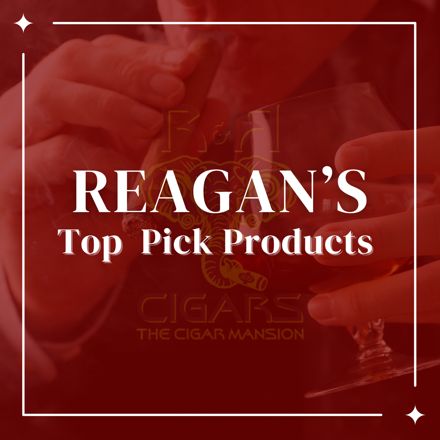 Reagan's Top Picks Cigars-R&R Cigar